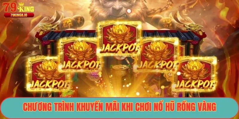 Chương trình khuyến mãi khi chơi Nổ Hũ Rồng Vàng