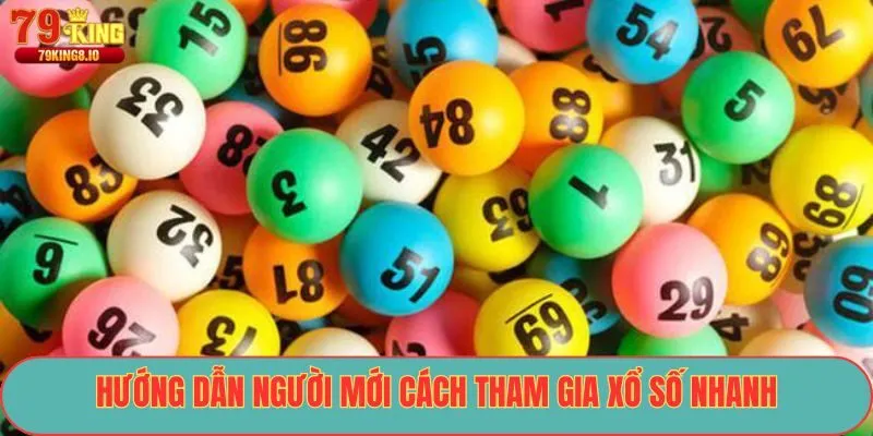 Hướng dẫn người mới cách tham gia xổ số nhanh