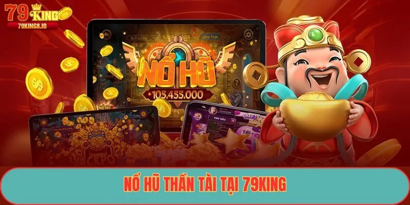 Nổ Hũ Thần Tài tại 79King